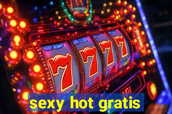 sexy hot gratis